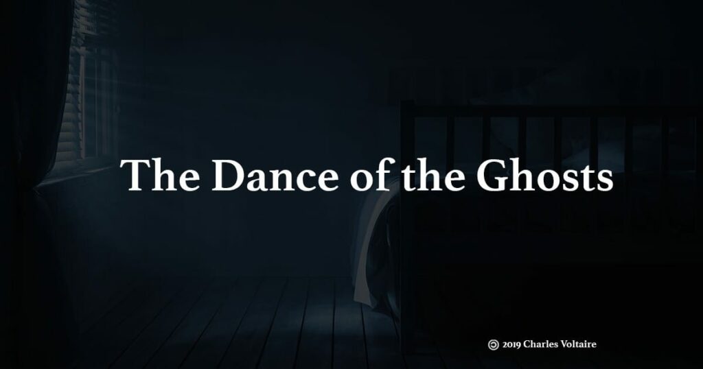 The Dance of the Ghosts